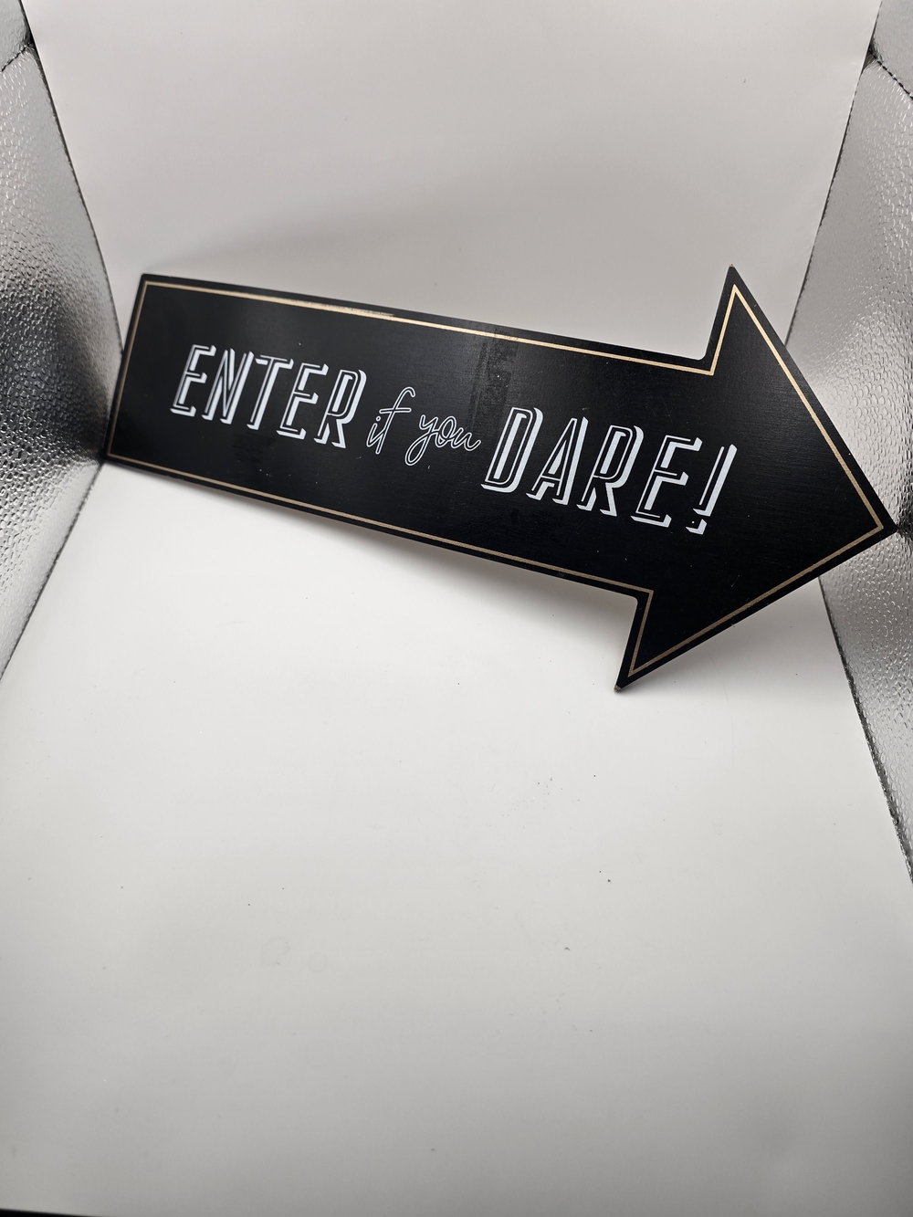 Enter If You Dare Arrow Sign - Black with White Lettering